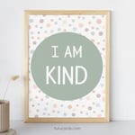 I Am Kind — Soft Colorful Dots Affirmation Poster for Kids, Gentle Minimalist Wall Art, Calming Classroom & Home Decor preview 1