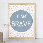 I Am Brave — Soft Colorful Dots Affirmation Poster for Kids, Gentle Minimalist Wall Art, Calming Classroom & Home Decor preview 1