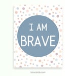 I Am Brave — Soft Colorful Dots Affirmation Poster for Kids, Gentle Minimalist Wall Art, Calming Classroom & Home Decor preview 2